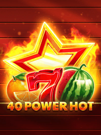 40 POWER HOT