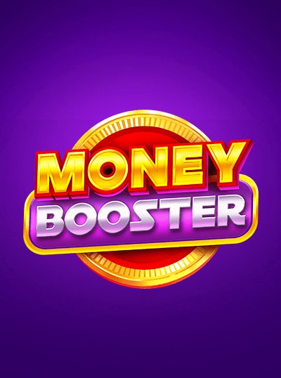 MONEY BOOSTER